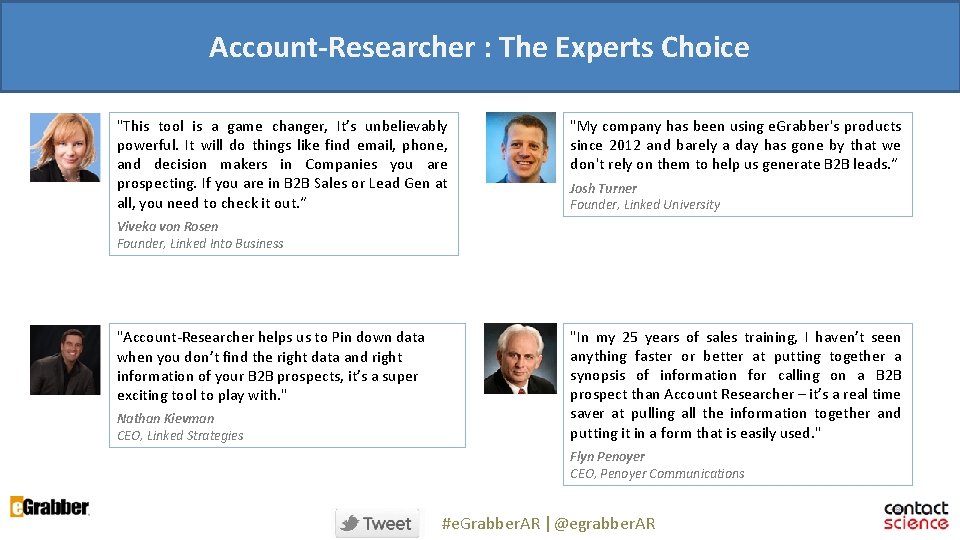 Account-Researcher : The Experts Choice "This tool is a game changer, It’s unbelievably powerful.