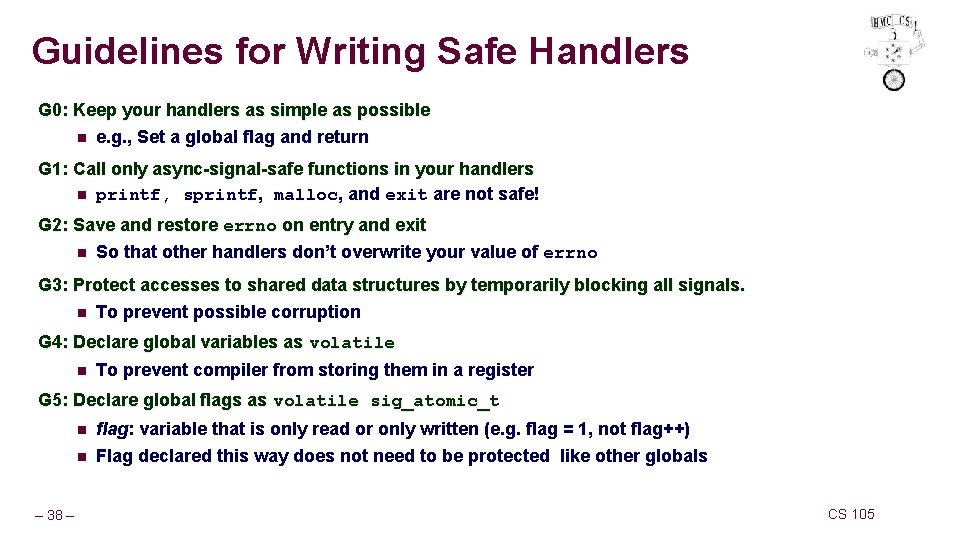 Guidelines for Writing Safe Handlers G 0: Keep your handlers as simple as possible Guidelines for Writing Safe Handlers G 0: Keep your handlers as simple as possible