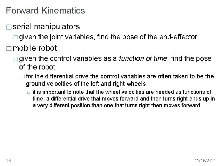 Forward Kinematics � serial manipulators � given � mobile the joint variables, find the