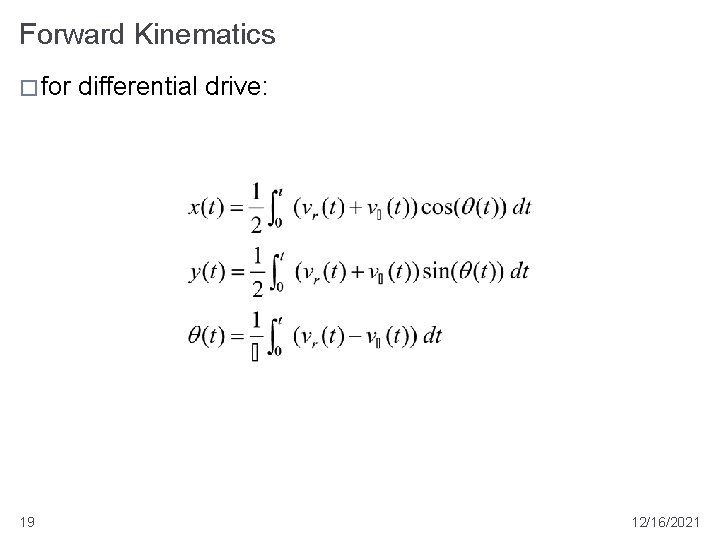 Forward Kinematics � for 19 differential drive: 12/16/2021 