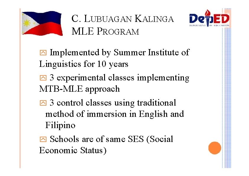 C. LUBUAGAN KALINGA MLE PROGRAM Implemented by Summer Institute of Linguistics for 10 years