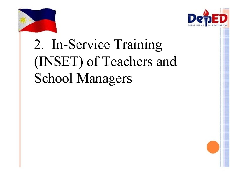 2. In-Service Training (INSET) of Teachers and School Managers 