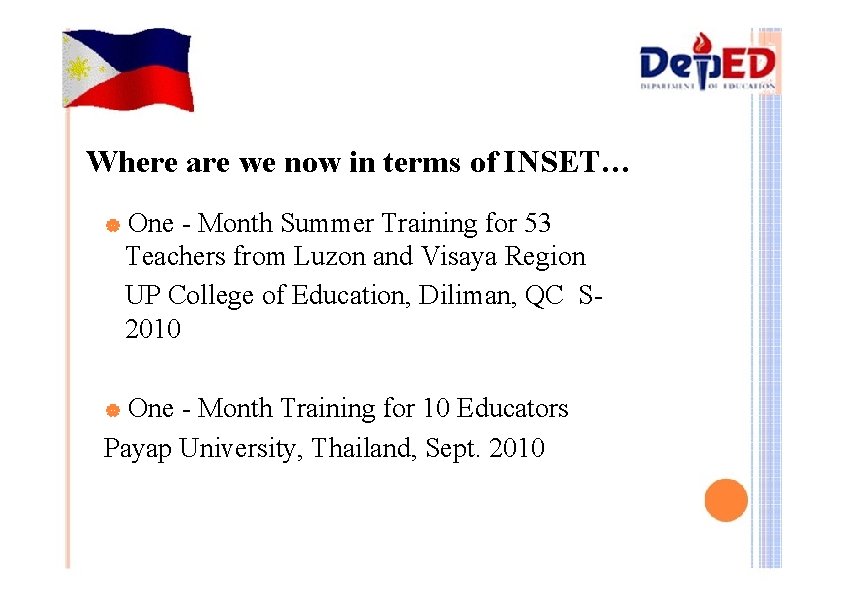 Where are we now in terms of INSET… | One - Month Summer Training