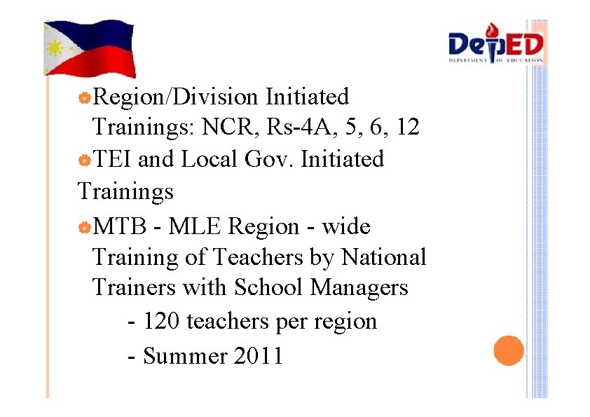 |Region/Division Initiated Trainings: NCR, Rs-4 A, 5, 6, 12 |TEI and Local Gov. Initiated