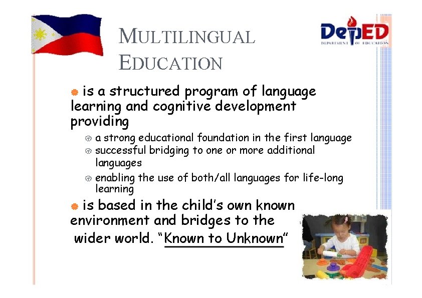 MULTILINGUAL EDUCATION is a structured program of language learning and cognitive development providing |