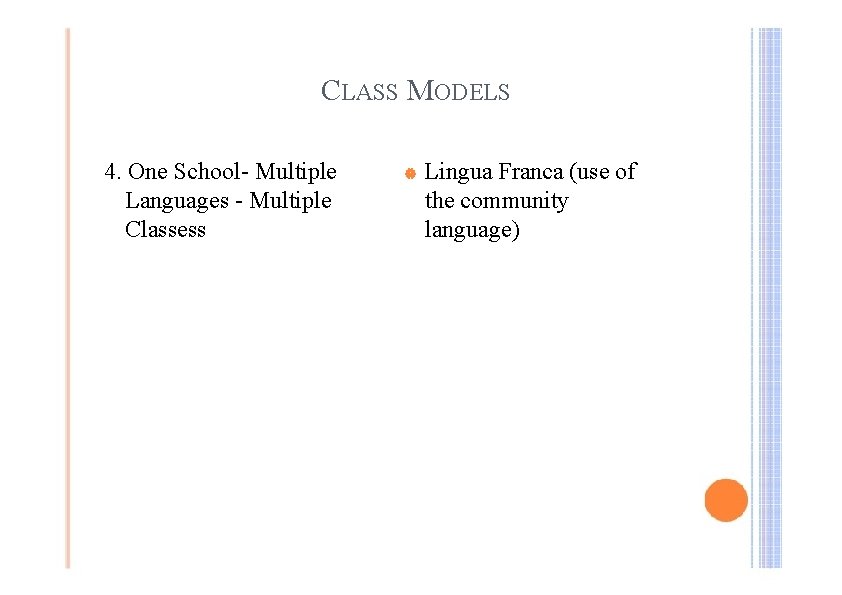 CLASS MODELS 4. One School- Multiple Languages - Multiple Classess | Lingua Franca (use