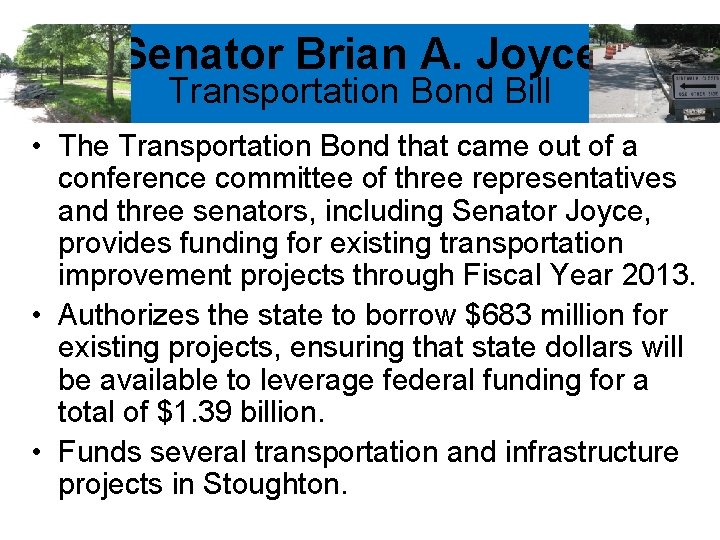 Senator Brian A. Joyce Transportation Bond Bill • The Transportation Bond that came out
