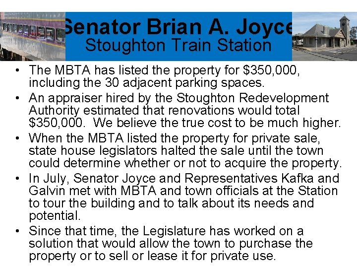 Senator Brian A. Joyce Stoughton Train Station • The MBTA has listed the property