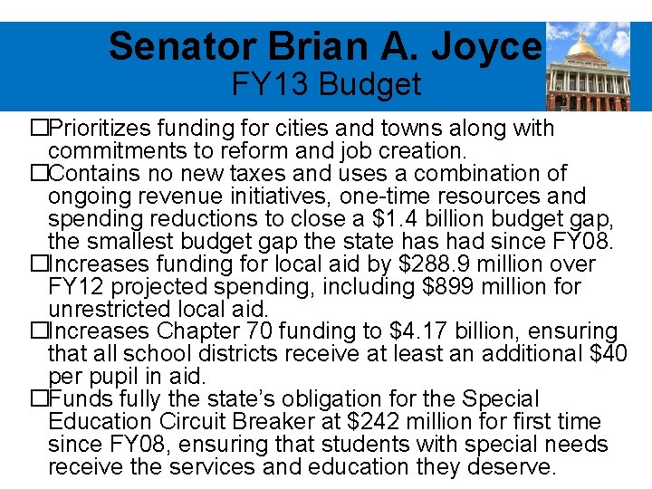 Senator Brian A. Joyce FY 13 Budget �Prioritizes funding for cities and towns along
