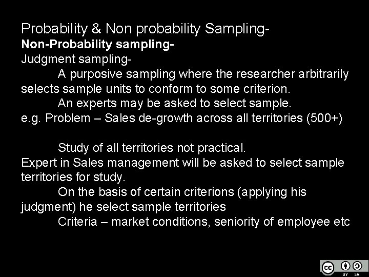 Probability & Non probability Sampling. Non-Probability sampling. Judgment sampling. A purposive sampling where the