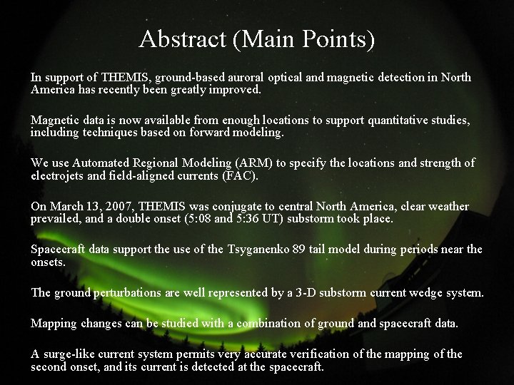 Abstract (Main Points) In support of THEMIS, ground-based auroral optical and magnetic detection in