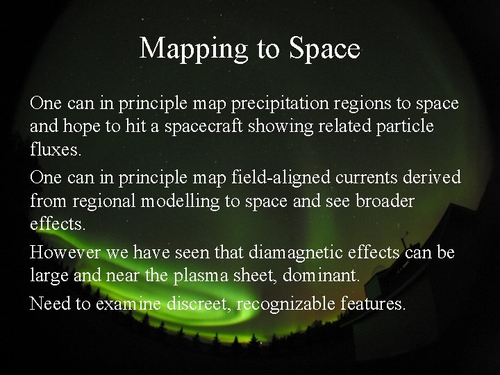 Mapping to Space One can in principle map precipitation regions to space and hope
