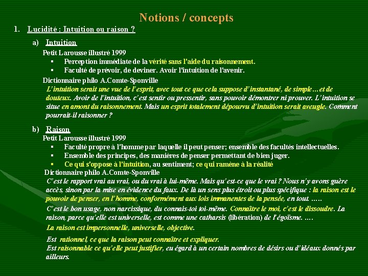 1. Lucidité : Intuition ou raison ? a) Intuition Notions / concepts Petit Larousse