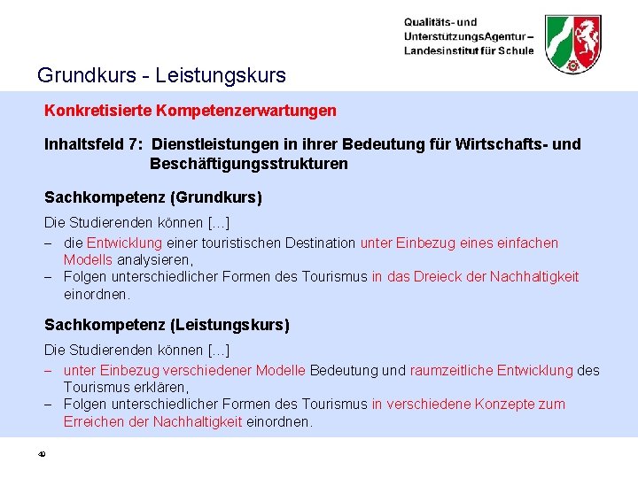 Grundkurs - Leistungskurs Konkretisierte Kompetenzerwartungen Inhaltsfeld 7: Dienstleistungen in ihrer Bedeutung für Wirtschafts- und