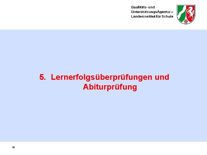 5. Lernerfolgsüberprüfungen und Abiturprüfung 50 