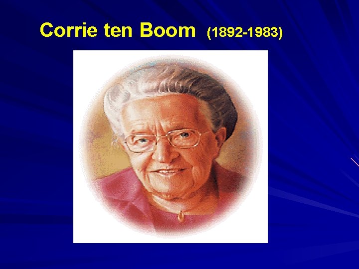 Corrie ten Boom (1892 -1983) 