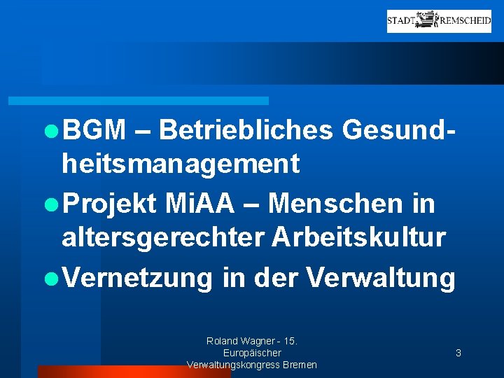 l BGM – Betriebliches Gesundheitsmanagement l Projekt Mi. AA – Menschen in altersgerechter Arbeitskultur