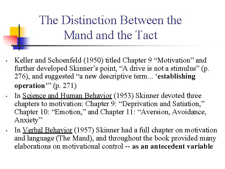 The Distinction Between the Mand the Tact • • • Keller and Schoenfeld (1950)