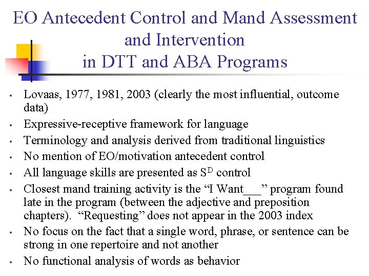 EO Antecedent Control and Mand Assessment and Intervention in DTT and ABA Programs •