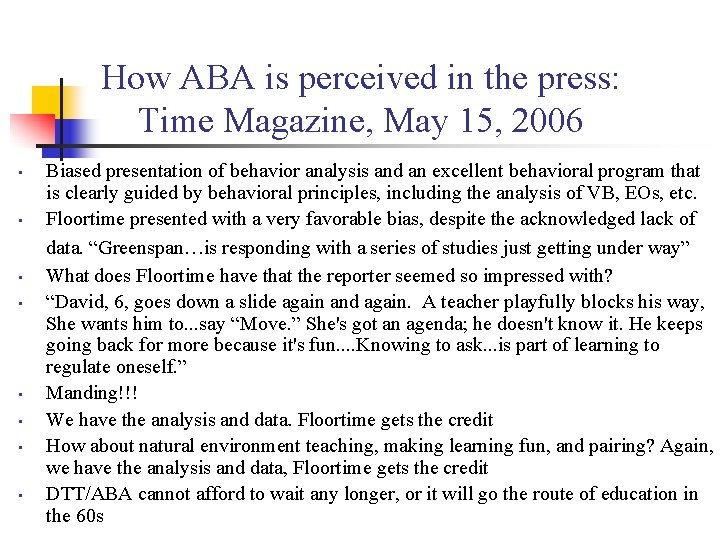 How ABA is perceived in the press: Time Magazine, May 15, 2006 • •
