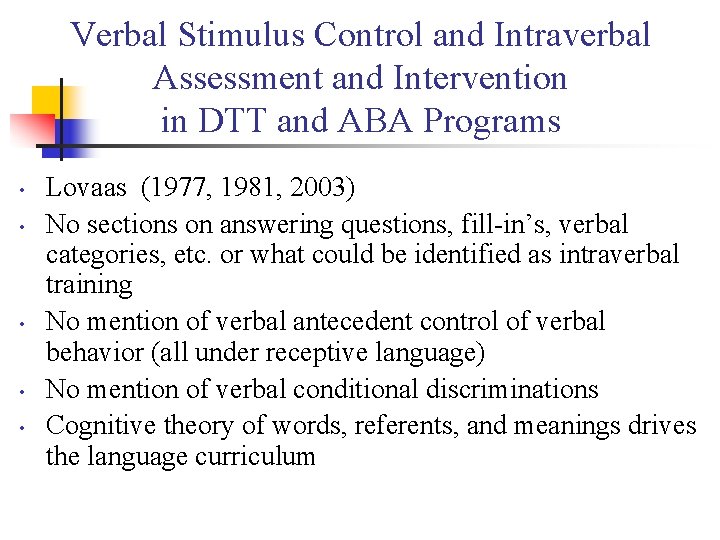 Verbal Stimulus Control and Intraverbal Assessment and Intervention in DTT and ABA Programs •