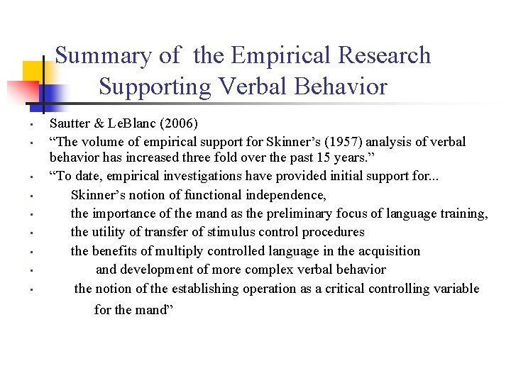 Summary of the Empirical Research Supporting Verbal Behavior • • • Sautter & Le.