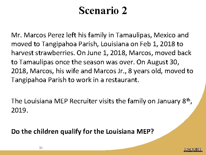 Scenario 2 Mr. Marcos Perez left his family in Tamaulipas, Mexico and moved to