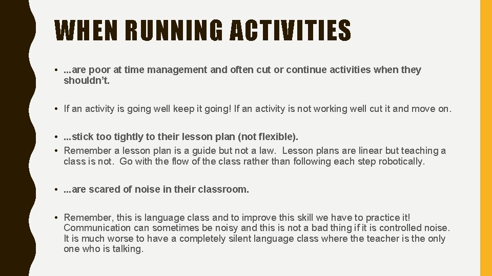 WHEN RUNNING ACTIVITIES • . . . are poor at time management and often