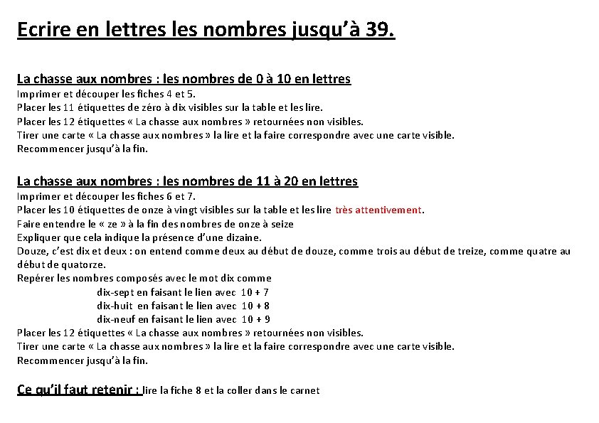 Ecrire en lettres les nombres jusqu’à 39. La chasse aux nombres : les nombres