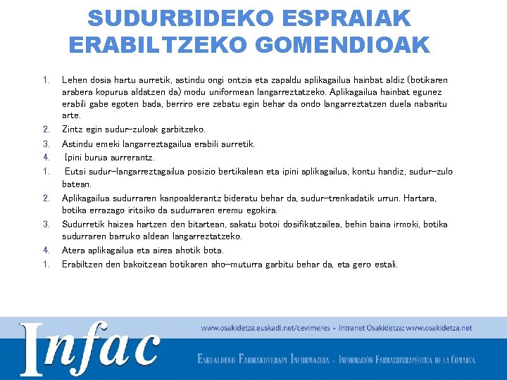 SUDURBIDEKO ESPRAIAK ERABILTZEKO GOMENDIOAK 1. 2. 3. 4. 1. Lehen dosia hartu aurretik, astindu