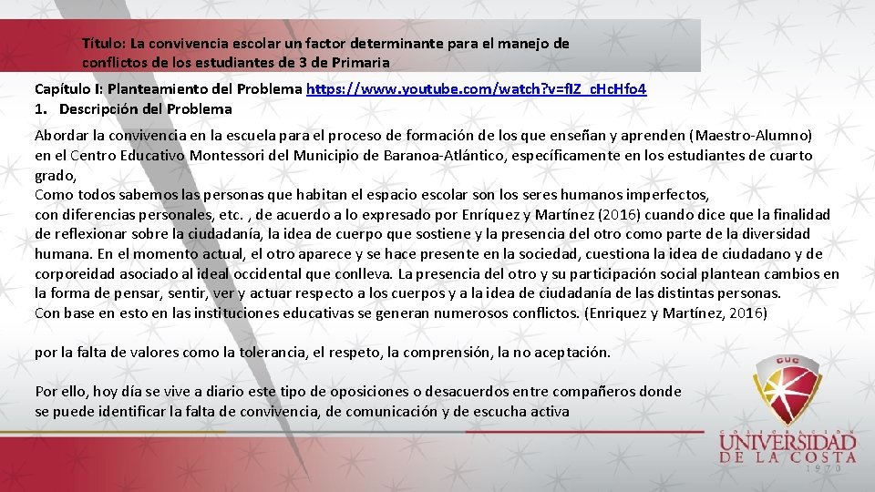 Título: La convivencia escolar un factor determinante para el manejo de conflictos de los