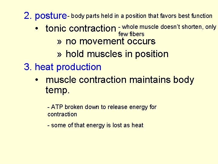 2. posture - body parts held in a position that favors best function whole