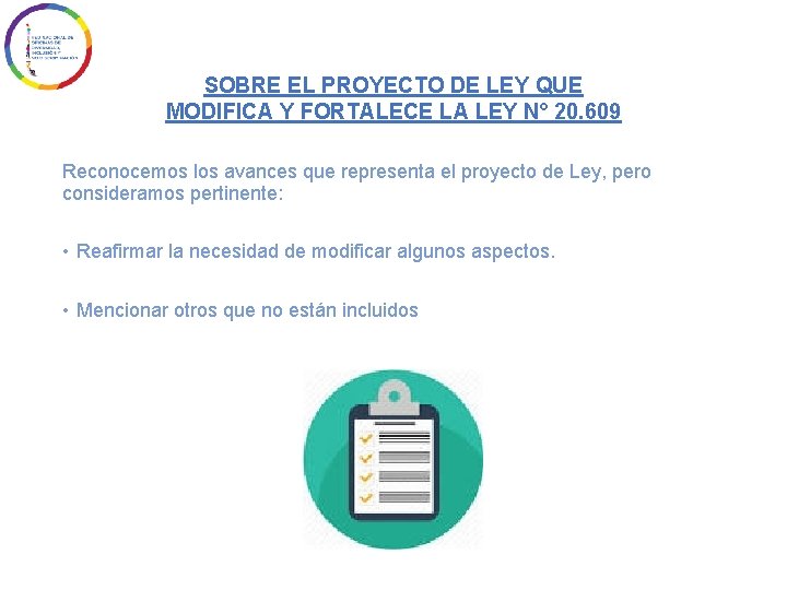 SOBRE EL PROYECTO DE LEY QUE MODIFICA Y FORTALECE LA LEY N° 20. 609