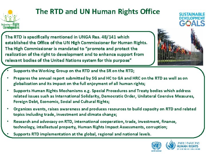 The RTD and UN Human Rights Office The RTD is specifically mentioned in UNGA