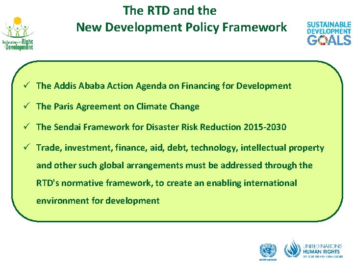 The RTD and the New Development Policy Framework ü The Addis Ababa Action Agenda