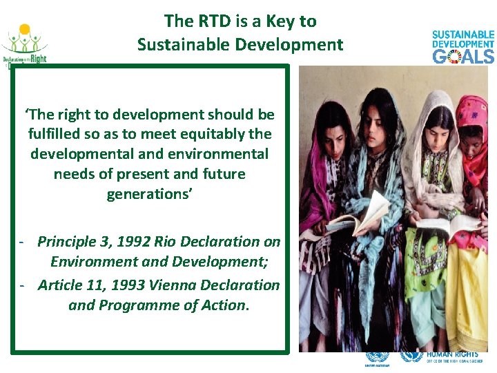 The RTD is a Key to Sustainable Development ‘The right to development should be
