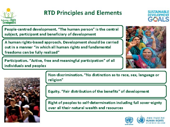 RTD Principles and Elements People centred development. “The human person” is the central subject,