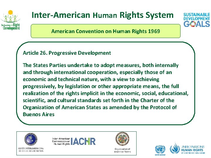 Inter American Human Rights System American Convention on Human Rights 1969 Article 26. Progressive