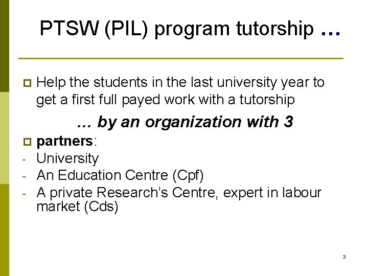 PTSW (PIL) program tutorship … p Help the students in the last university year