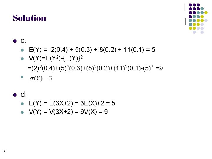 Solution l c. l l E(Y) = 2(0. 4) + 5(0. 3) + 8(0. Solution l c. l l E(Y) = 2(0. 4) + 5(0. 3) + 8(0.