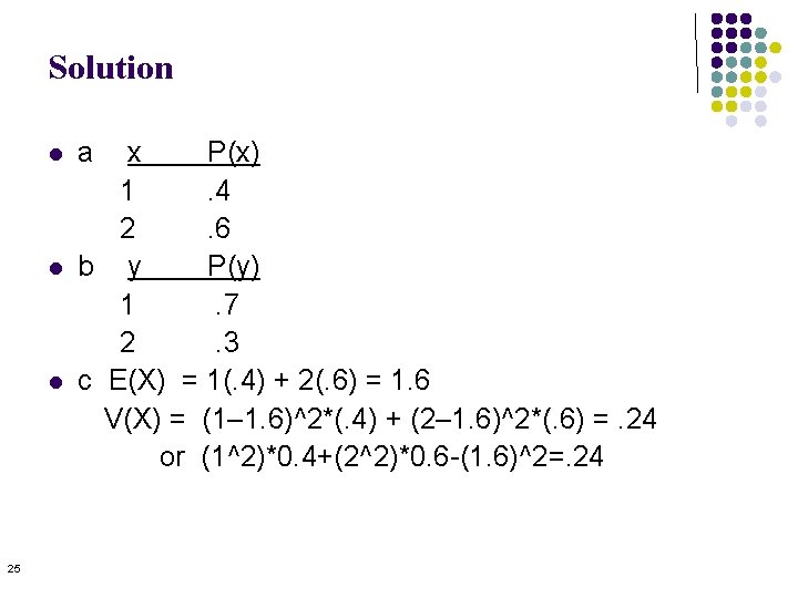 Solution l l l 25 a x P(x) 1. 4 2. 6 b y Solution l l l 25 a x P(x) 1. 4 2. 6 b y