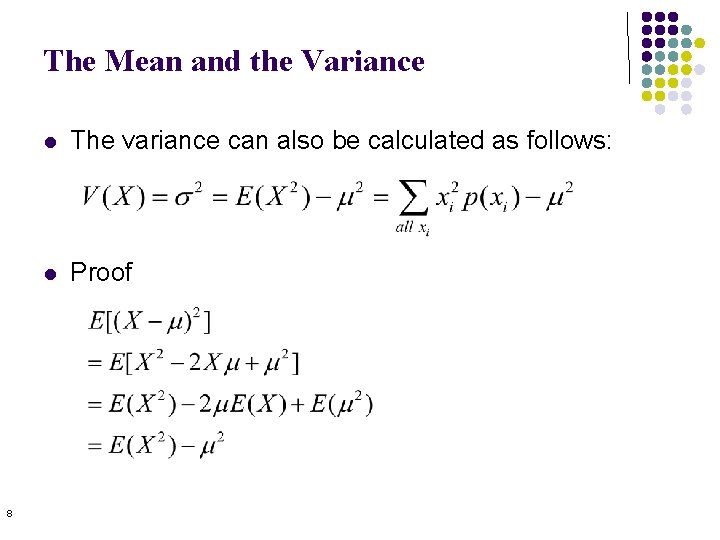 The Mean and the Variance 8 l The variance can also be calculated as The Mean and the Variance 8 l The variance can also be calculated as