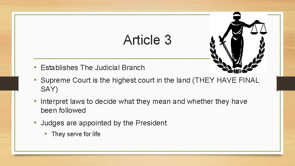 Article 3 • Establishes The Judicial Branch • Supreme Court is the highest court