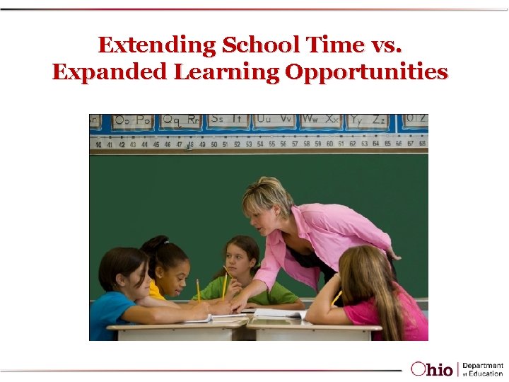 Extending School Time vs. Expanded Learning Opportunities 