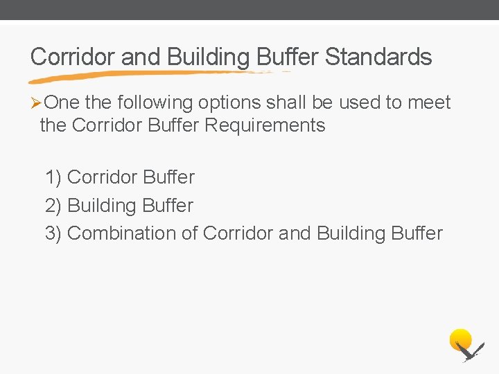 Corridor and Building Buffer Standards ØOne the following options shall be used to meet