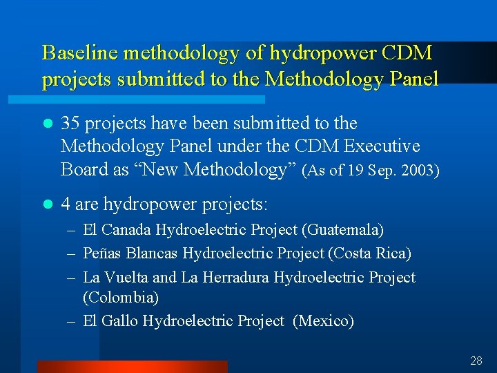 Baseline methodology of hydropower CDM projects submitted to the Methodology Panel l 35 projects