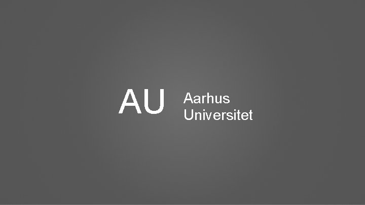 AU Aarhus Universitet 