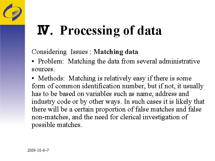 Ⅳ. Processing of data Considering Issues : Matching data • Problem: Matching the data