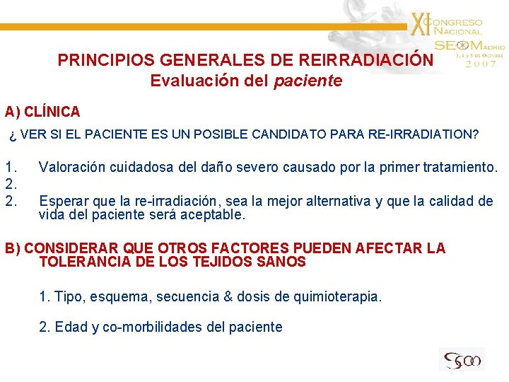 PRINCIPIOS GENERALES DE REIRRADIACIÓN Evaluación del paciente A) CLÍNICA ¿ VER SI EL PACIENTE