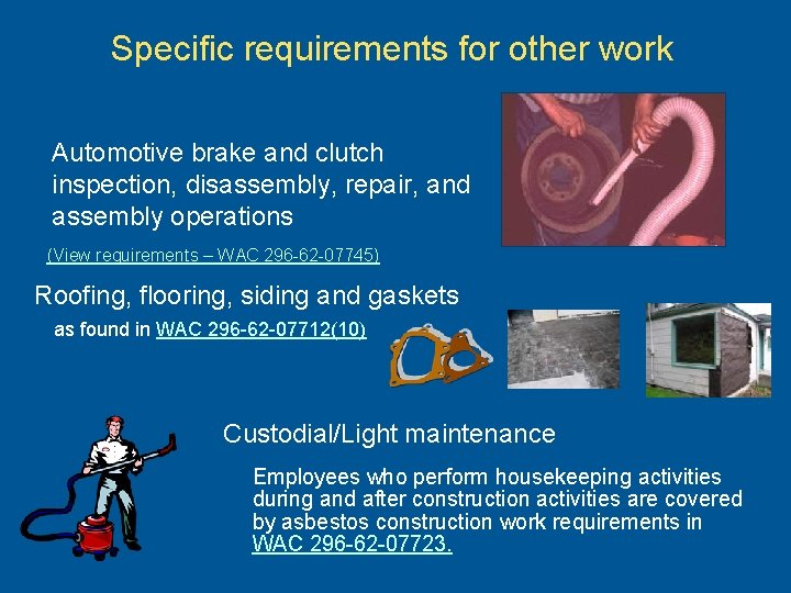 Specific requirements for other work Automotive brake and clutch inspection, disassembly, repair, and assembly